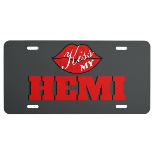 Kiss My Hemi Granite Challenger License Plate