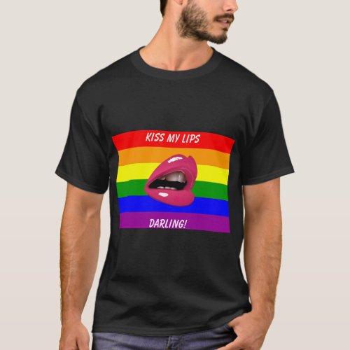 Kiss My Lips Darling Rainbow Flag ️ _ LGBTQ T_Shirt