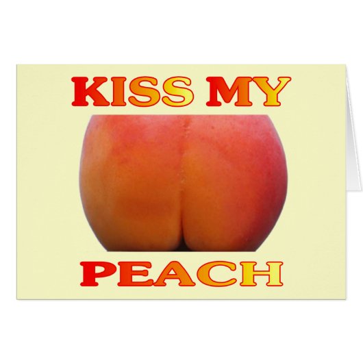 Kiss My Peach. Funny Cards (Front Horizontal)