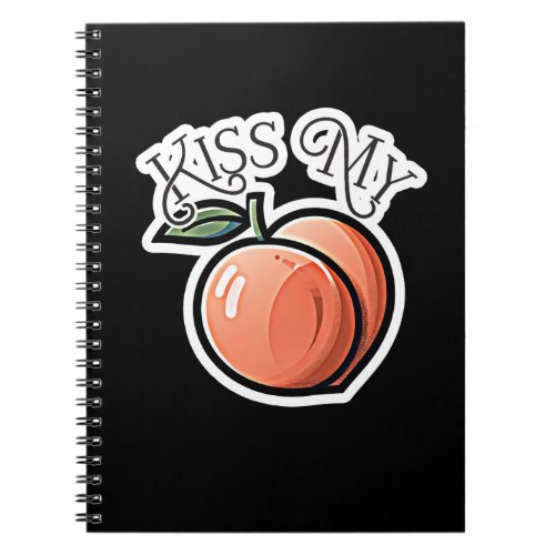 Kiss my Peach Peaches Funny Fruit Notebook