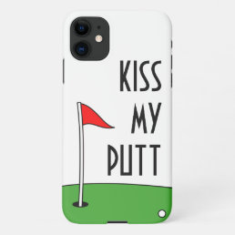 Kiss my putt funny golf humor iPhone 11 / 12 Case