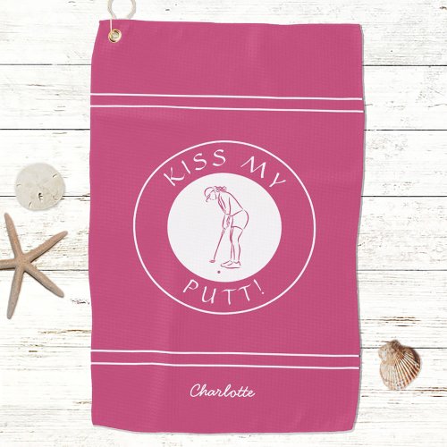 Kiss My Putt Funny Lady Golfer Sports Pink For Her Golf Towel