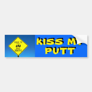 Kiss My Putt Yield To Golf Traffic -Golf Cart Bumper Sticker