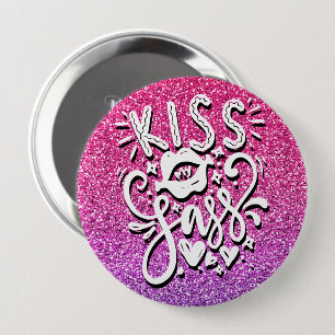 KISS MY SASS CUSTOM GLITTER TYPOGRAPHY BUTTON