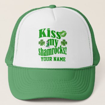 Kiss My Shamrocks  Funny St Patrick's Day Trucker Hat by Paddy_O_Doors at Zazzle