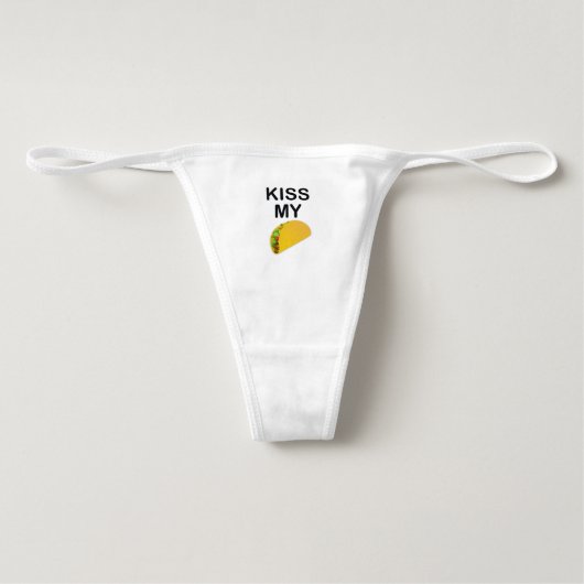 KISS MY TACO THONG (Front)