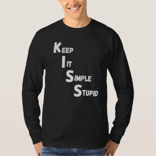 Kiss Quote Saying Slogan Mechanics Engineer T-Shirt