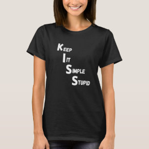 Kiss Quote Saying Slogan Mechanics Engineer T-Shirt