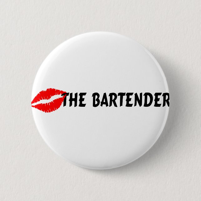 Kiss The Bartender Button (Front)