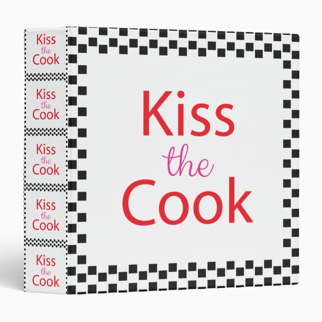 Kiss The Cook 3 Ring Binder (Front/Spine)