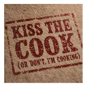Kiss The Cook Acrylic Print