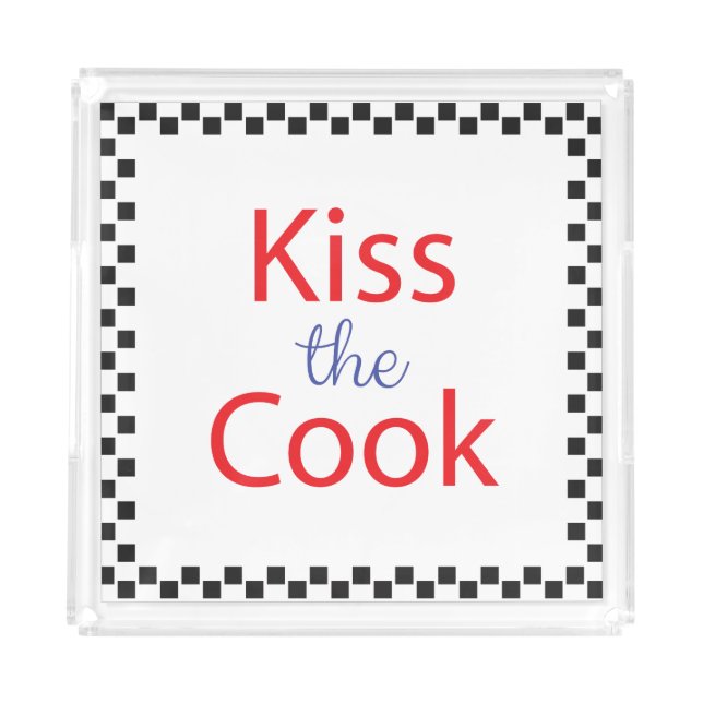 Kiss The Cook Acrylic Tray (Front)