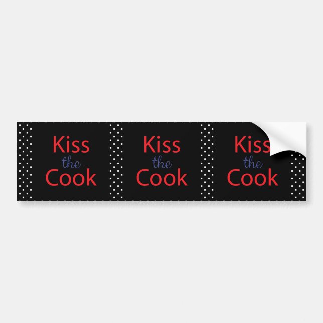 Kiss The Cook Bumper Sticker (Front)