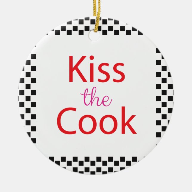 Kiss The Cook Ceramic Ornament (Front)