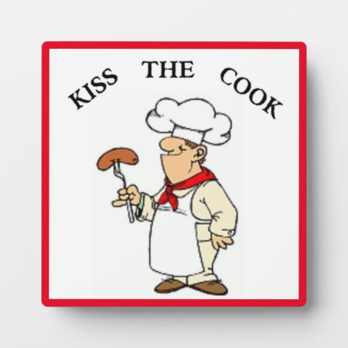 KISS THE COOK CHEF PLAQUE