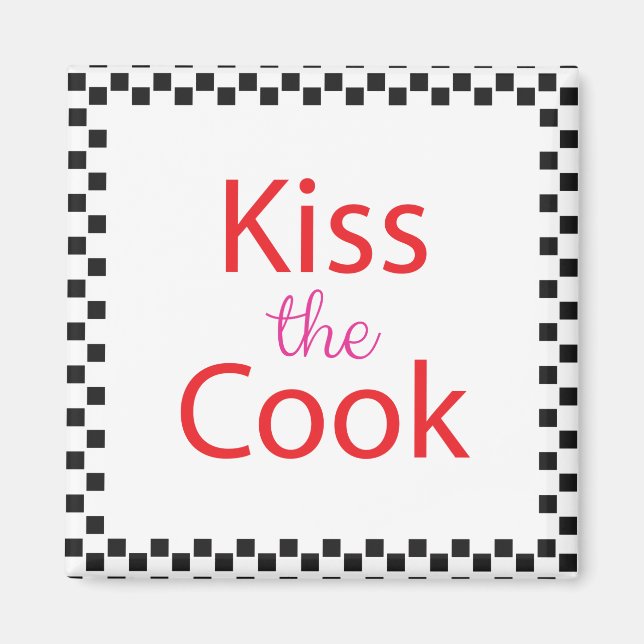 Kiss The Cook Magnet (Front)