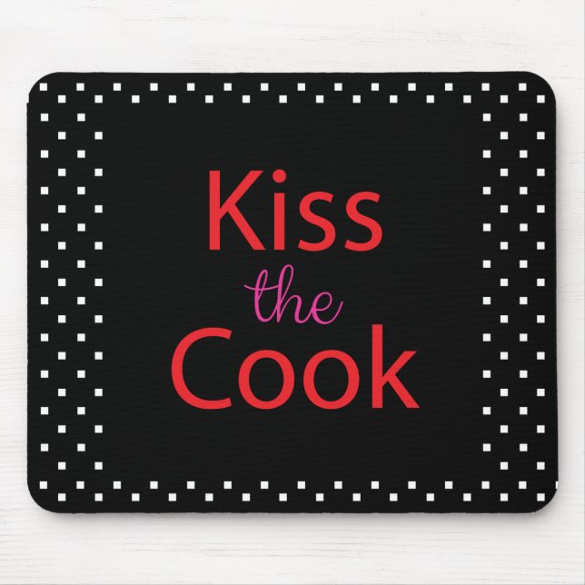 Kiss The Cook Mouse Pad (Front)