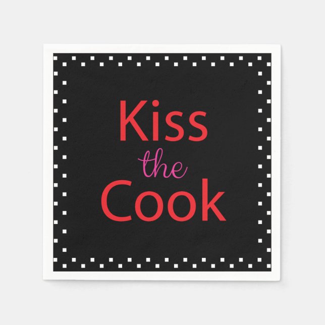 Kiss The Cook Napkins (Front)