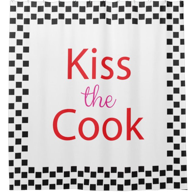 Kiss The Cook Shower Curtain (Front)