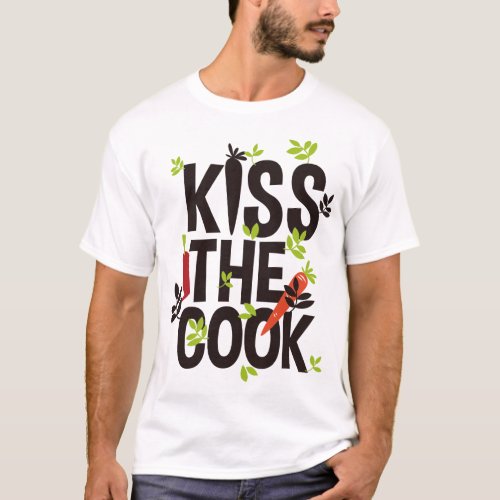 Kiss The Cook T_Shirt