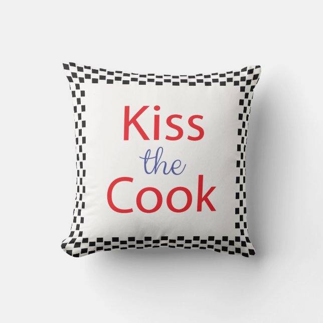 Kiss The Cook Throw Pillow (Front)
