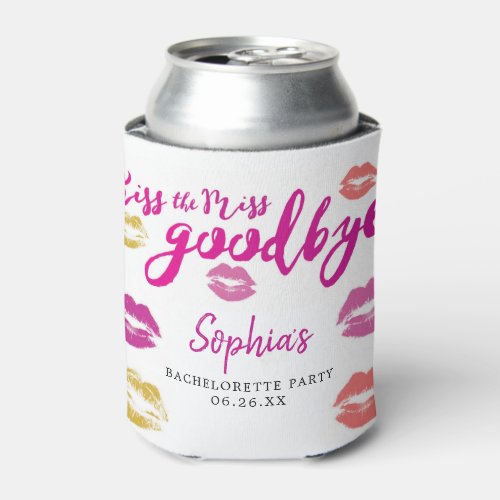 Kiss The Miss Goodbye Bachelorette Can Cooler