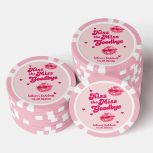 Kiss the miss goodbye bachelorette girls trip poker chips