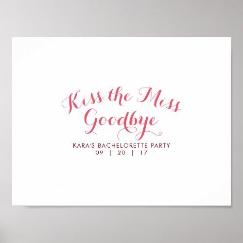 Kiss The Miss Goodbye Bachelorette Party Guest Poster