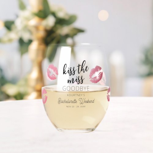 Kiss The Miss Goodbye Bachelorette Party Stemless Wine Glass
