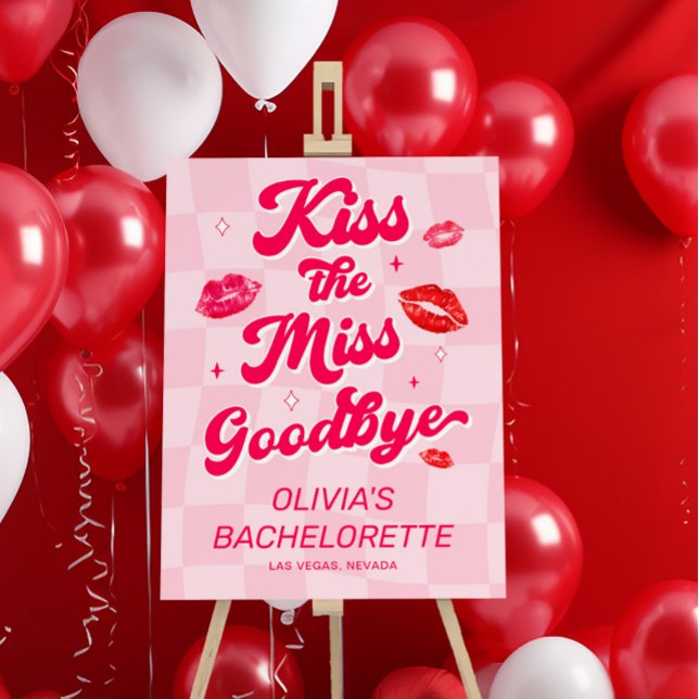Kiss the Miss Goodbye Bachelorette Party Welcome Foam Board (Creator Uploaded)
