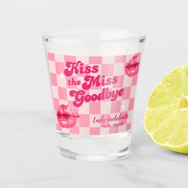 Kiss the miss Goodbye Bachelorette Weekend party Shot Glass (Front)