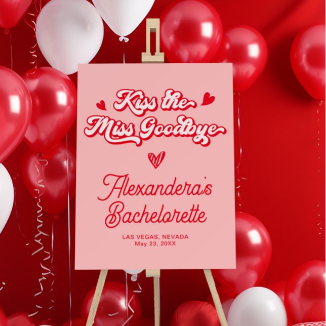 Kiss the miss Goodbye Bachelorette Welcome  Foam Board (Creator Uploaded)