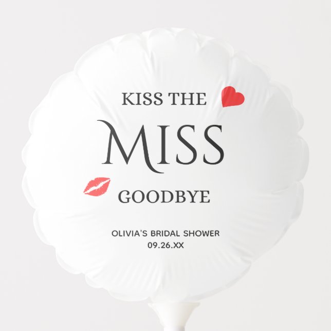 Kiss the Miss Goodbye Bridal Shower Bachelorette Balloon (Front)