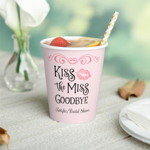 Kiss The Miss Goodbye Bridal Shower Paper Cups