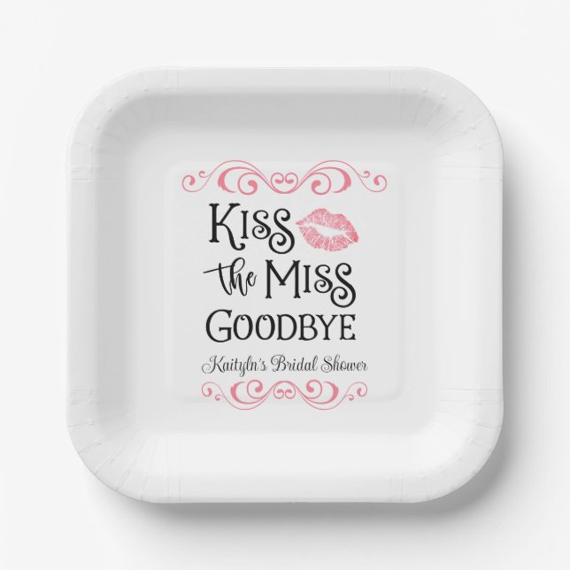Kiss The Miss Goodbye Bridal Shower Paper Plates (Front)