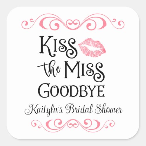 Kiss The Miss Goodbye Bridal Shower Square Sticker