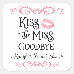 Kiss The Miss Goodbye Bridal Shower Square Sticker