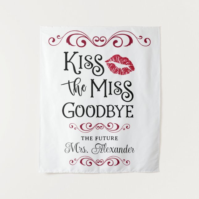 Kiss the Miss Goodbye Future Mrs Backdrop (Front)