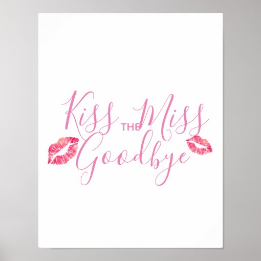 Kiss the miss goodbye game poster | Zazzle