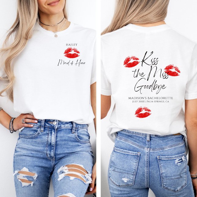 Kiss The Miss Goodbye Maid of Honor  T-Shirt (Creator Uploaded)