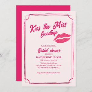 Kiss the miss goodbye valentine bridal shower invitation