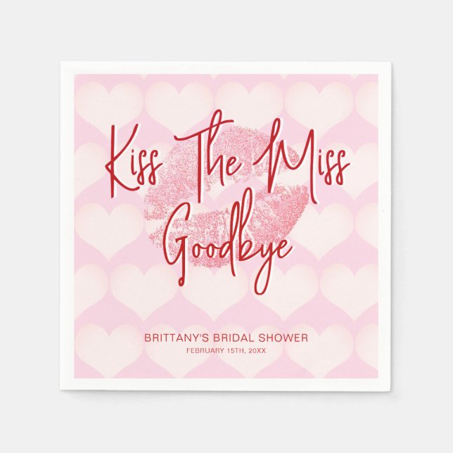 Kiss The Miss Goodbye Valentines Bridal Shower Napkins (Front)