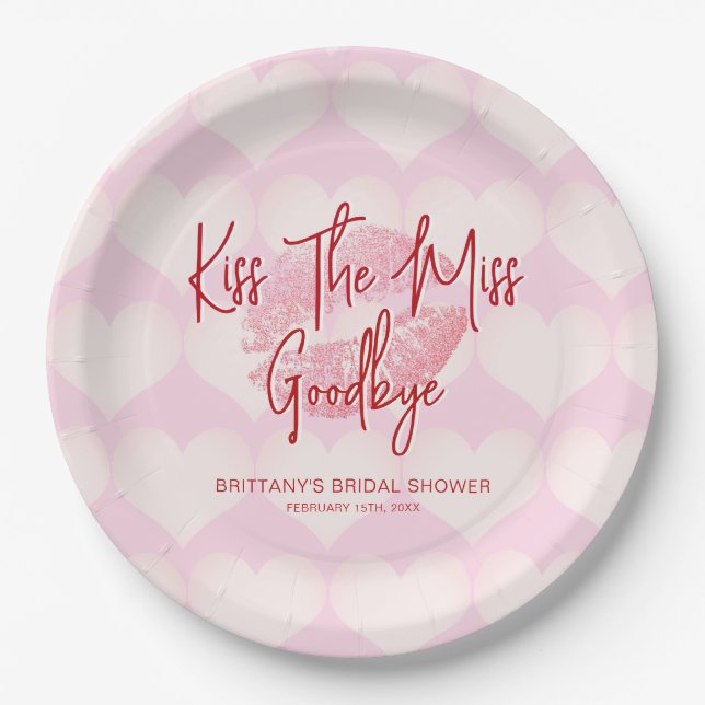 Kiss The Miss Goodbye Valentines Bridal Shower Paper Plates (Front)