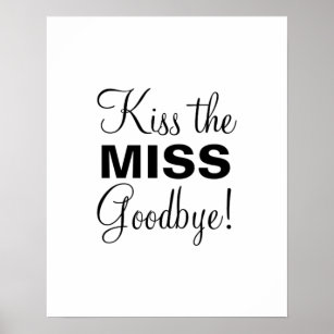 Kiss the Overlook Poster image regarding Kiss the Miss Goodbye Printable named Kiss the Skip Poster
