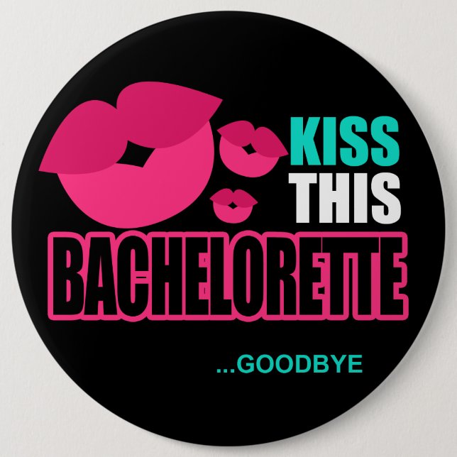 Kiss This Bachelorette Goodbye Pin (Front)