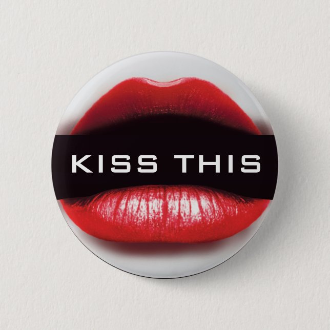 Kiss This Badge Button (Front)
