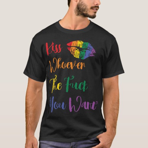 Kiss_Whoever_you_want_LGBT_ T_Shirt