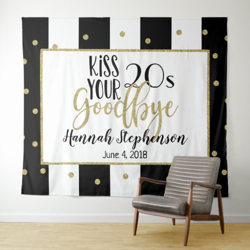 kiss your 20s goodbye 30th birthday photo prop tapestry