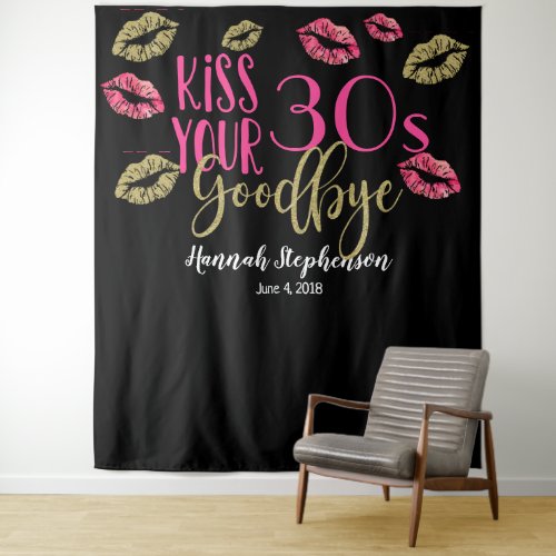 kiss your 30s goodbye 40th birthday photo prop tapestry
