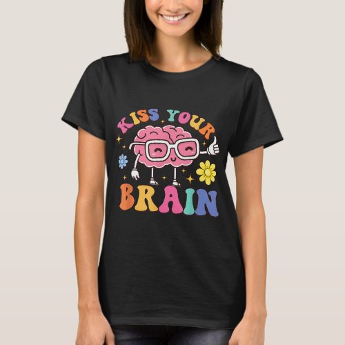 Kiss Your Brain Cute Teacher Appreciation Back To  T_Shirt